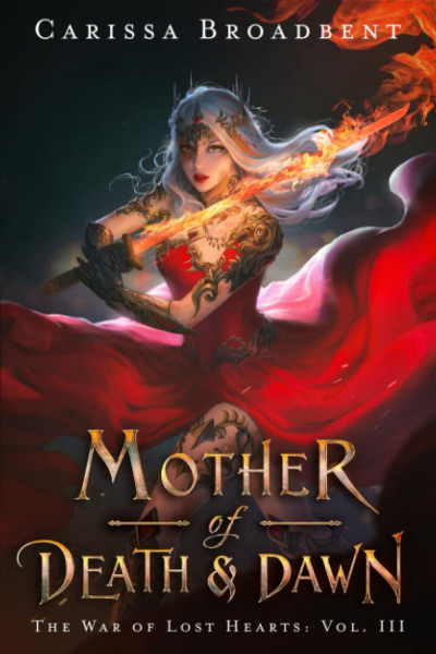 Mother of Death and Dawn (The War of Lost Hearts, Band 3)