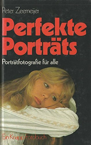 Perfekte Porträts. Porträtfotografie für alle