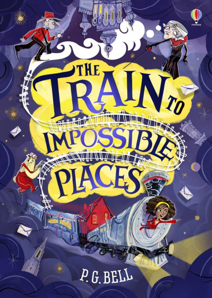 The Train to Impossible Places