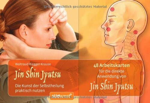 Jin Shin Jyutsu-Set: Die Kunst der Selbstheilung praktisch nutzen. Mit 48 Karten