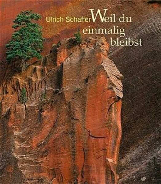 Weil du einmalig bleibst (Lahrer Geschenkhefte)