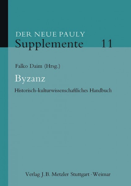 Der Neue Pauly. Supplemente 11. Byzanz