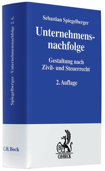 Unternehmensnachfolge: Gestaltung nach Zivil- und Steuerrecht