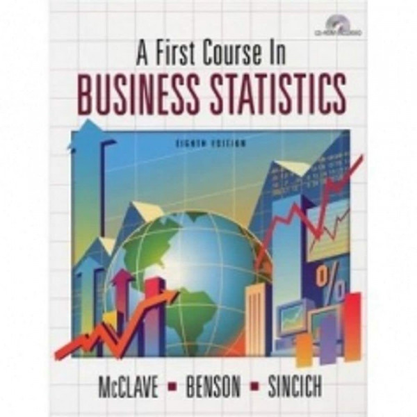 A First Course In Business Statistics
