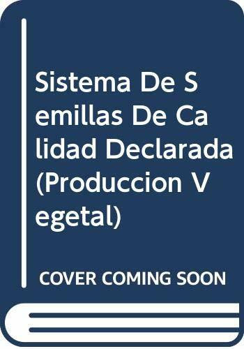 Sistema De Semillas De Calidad Declarada (Produccion Vegetal, Band 185)