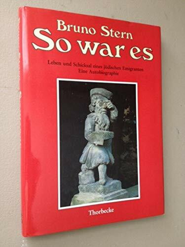 So war es: Leben und Schicksal eines jüdischen Emigranten. Eine Autobiographie: Leben u. Schicksal e. jüd. Emigranten. Eine Autobiographie. Bearb. v. Gerhard Taddey
