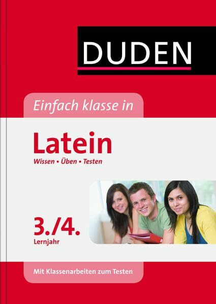 Einfach klasse in Latein 3./4. Lernjahr: Wissen – Üben – Testen (Duden - Einfach klasse)