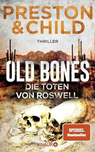 Old Bones - Die Toten von Roswell: Thriller | SPIEGEL-Bestseller (Ein Fall für Nora Kelly und Corrie Swanson, Band 3)