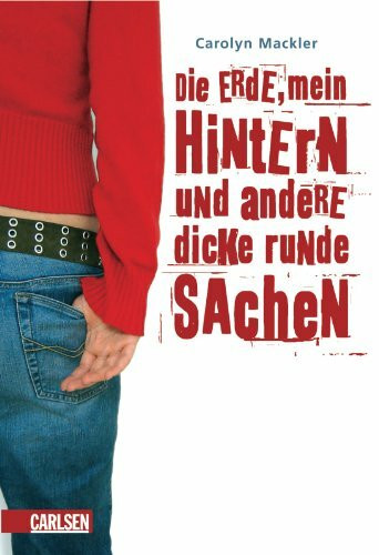Die Erde, mein Hintern und andere dicke runde Sachen