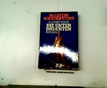 Die Unterdrückten.