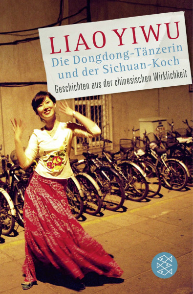Die Dongdong-Tänzerin und der Sichuan-Koch: Geschichten aus der chinesischen Wirklichkeit