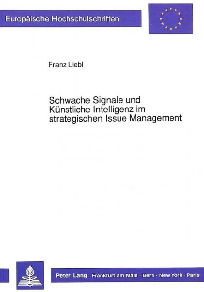 Schwache Signale und Künstliche Intelligenz im strategischen Issue Management