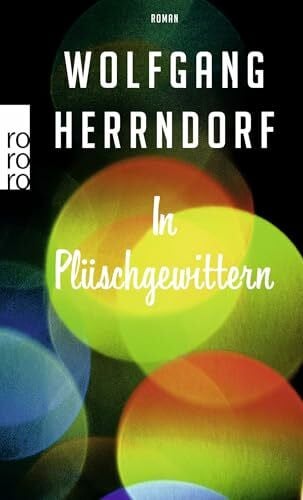 In Plüschgewittern: Roman
