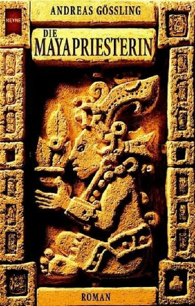 Die Maya-Priesterin: Roman (Heyne Allgemeine Reihe (01))