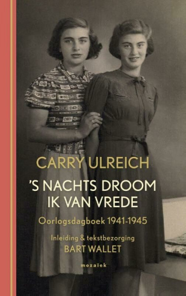 's Nachts droom ik van vrede: oorlogsdagboek 1941-1945