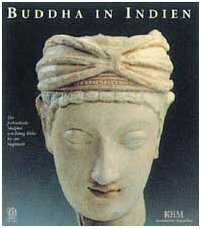 Buddha in Indien. Ediz. illustrata (Archeologia, arte primitiva e orientale)