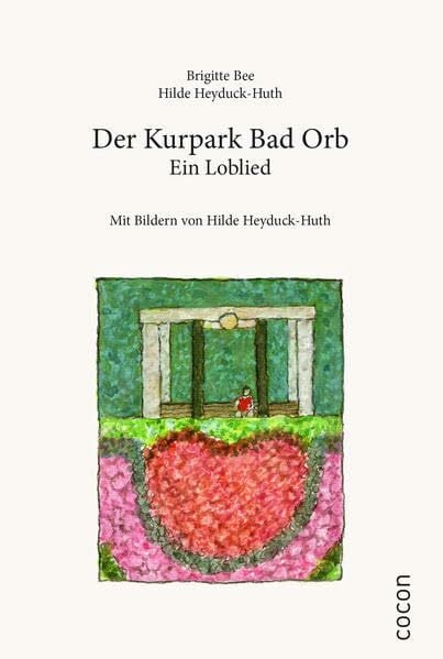 Der Kurpark Bad Orb: Ein Loblied
