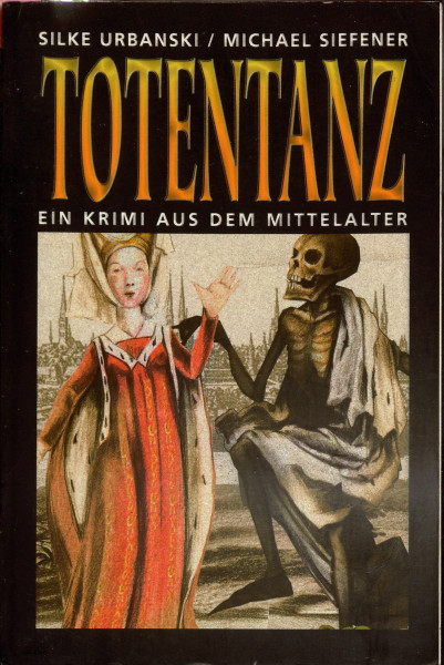 Totentanz: Ein Krimi aus dem Mittelalter