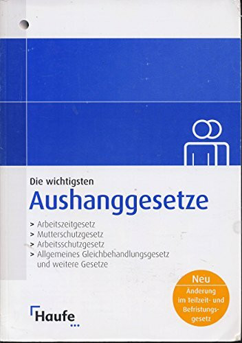 Die wichtigsten Aushanggesetze