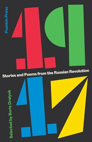 1917: Stories and Poems from the Russian Revolution