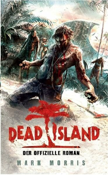 Dead Island: Der offizielle Roman