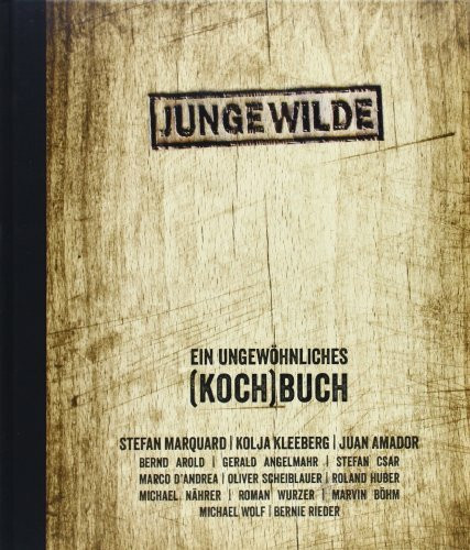 JUNGE WILDE: Ein ungewöhnliches (KOCH)Buch