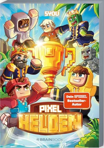 Pixel Helden: Ein Roman aus der Welt von SYou