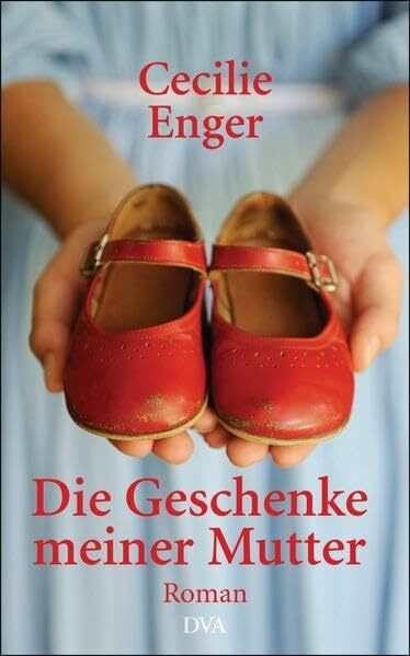 Die Geschenke meiner Mutter: Roman
