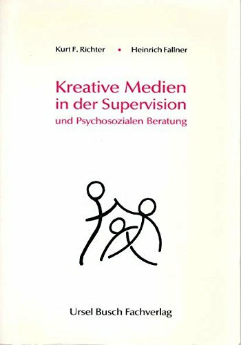 Kreative Medien in der Supervision und psychosozialen Beratung