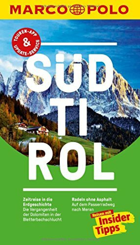 MARCO POLO Reiseführer Südtirol: Reisen mit Insider-Tipps. Inkl. kostenloser Touren-App und Events&News
