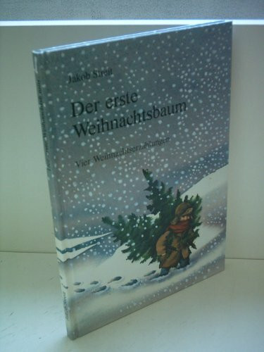 Der erste Weihnachtsbaum: Vier Weihnachtserzählungen