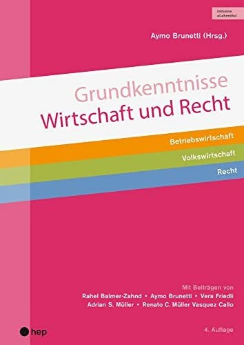 Grundkenntnisse Wirtschaft und Recht (Print inkl. digitaler Ausgabe): Betriebswirtschaft | Volkswirtschaft | Recht