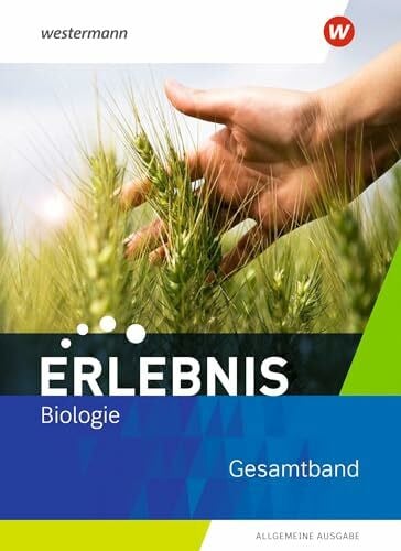 Erlebnis Biologie - Allgemeine Ausgabe 2019: Gesamtband