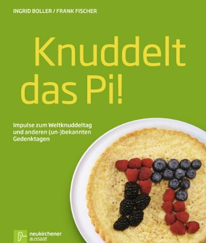 Knuddelt das Pi!: Impulse zum Weltknuddeltag und anderen (un-)bekannten Gedenktagen