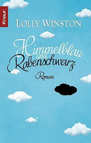 Himmelblau und Rabenschwarz: Roman