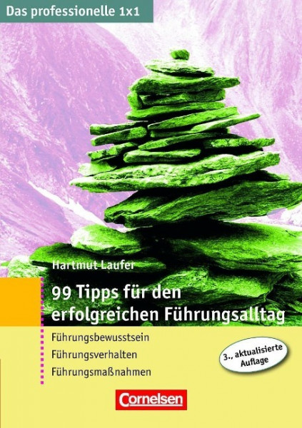 99 Tipps für den erfolgreichen Führungsalltag