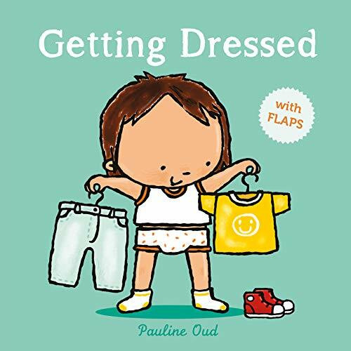 Getting Dressed: written en illustrated by Pauline Oud