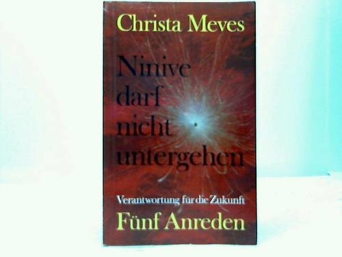 Ninive darf nicht untergehen. Unsere Verantwortung für die Zukunft. Fünf Anreden