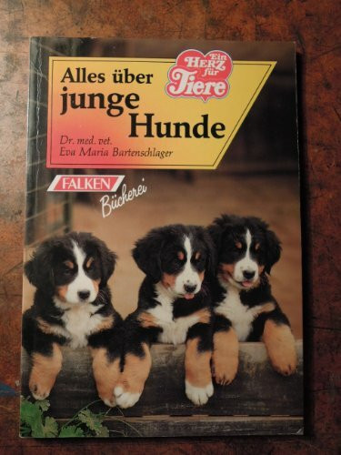 Alles über junge Hunde. ( Ein Herz für Tiere).