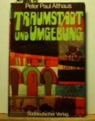Traumstadt und Umgebung