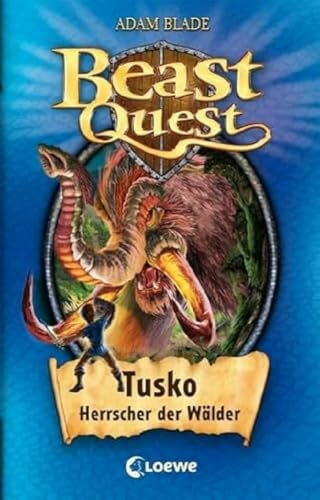 Beast Quest (Band 17) - Tusko, Herrscher der Wälder: Mitreißendes Abenteuerkinderbuch ab 8 Jahre