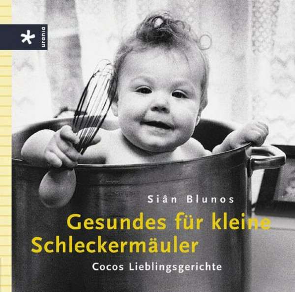 Gesundes für kleine Schleckermäuler: Cocos Lieblingsgerichte