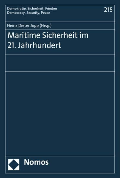Maritime Sicherheit im 21. Jahrhundert (Demokratie, Sicherheit, Frieden)