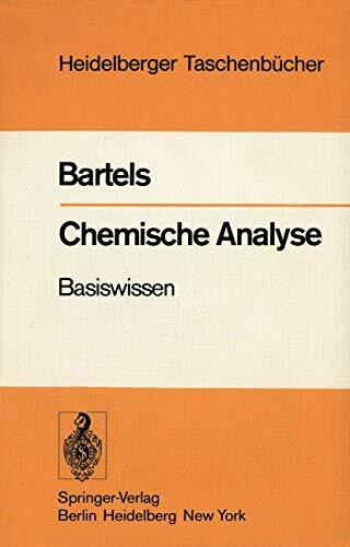 Chemische Analyse: Basiswissen (Heidelberger Taschenbücher, 190, Band 190)