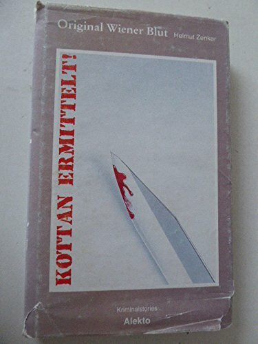 Kottan ermittelt: Original Wiener Blut. Kriminalstories