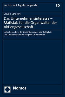 Das Unternehmensinteresse - Maßstab für die Organwalter der Aktiengesellschaft