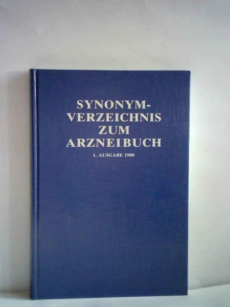 Synonym-Verzeichnis zum Arzneibuch. 1. Ausgabe 1980: Vergleichende Zusammenstellung der Bezeichnungen häufig verwendeter Arzneistoffe, Drogen und ... Deutschland, Österreich und der Schweiz