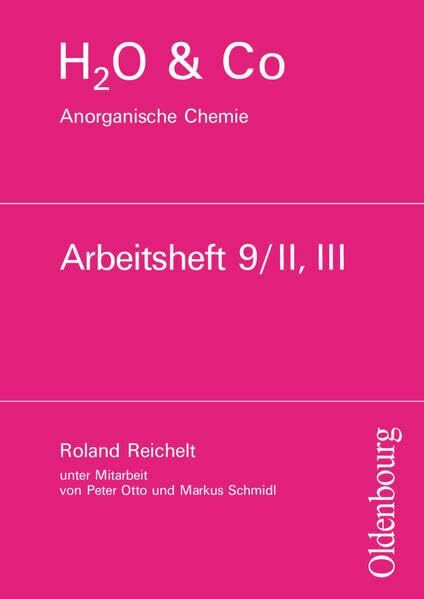 H2O & Co - Realschule Bayern 2002 - Gruppe 9/II-III: Anorganische Chemie - Arbeitsheft
