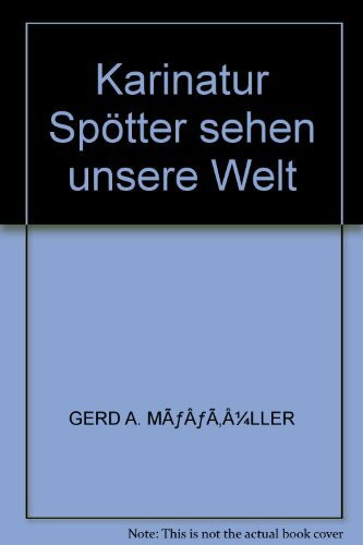 Karinatur. Spötter sehen unsere Welt