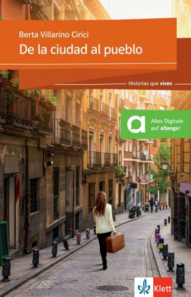 De la ciudad al pueblo: Spanische Lektüre für das 2. und 3. Lernjahr. Lektüre mit Audios (Historias que viven)